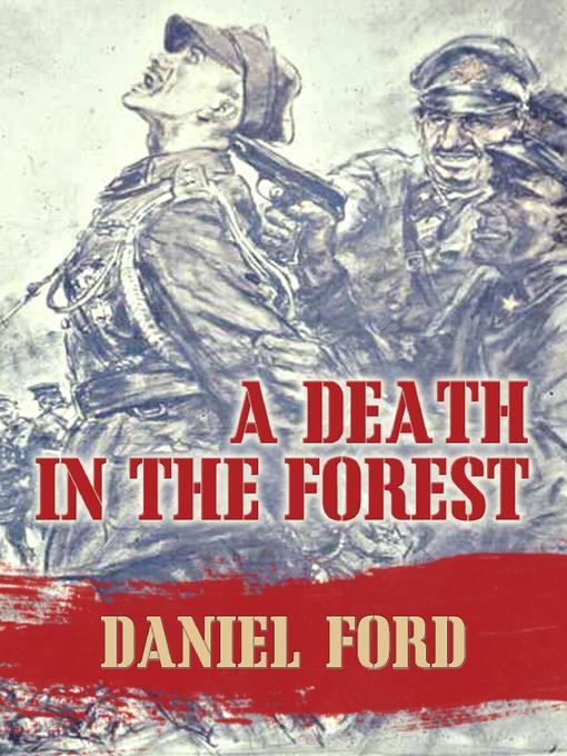 Title details for A Death in the Forest by Daniel Ford - Available